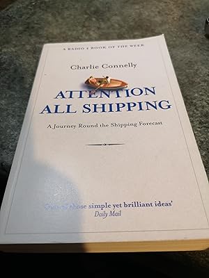 Imagen del vendedor de Attention All Shipping (Radio 4 Book Of The Week) a la venta por SGOIS