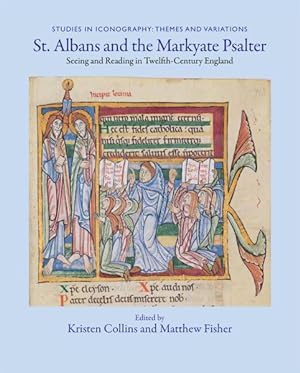 Bild des Verkufers fr St. Albans and the Markyate Psalter : Seeing and Reading in Twelfth-Century England zum Verkauf von GreatBookPricesUK