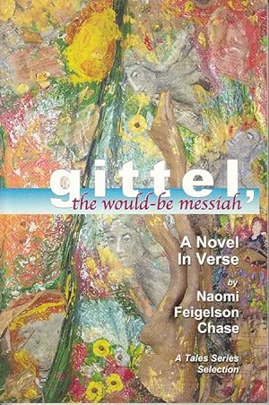 Seller image for Gittel, the Would - Be Messiah. A Novel in Verse [Association Copy] for sale by Monroe Bridge Books, MABA Member