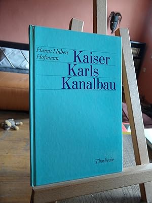 Image du vendeur pour Kaiser Karls Kanalbau. Wie Knig Carl der Groe unterstne die Donaw vnd den Rhein zusamenzugraben. mis en vente par Antiquariat Floeder