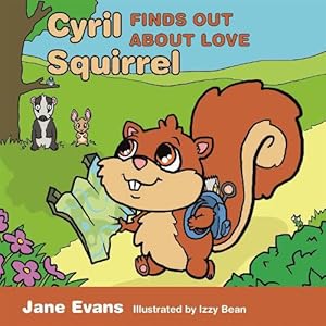 Seller image for Cyril Squirrel Finds Out About Love (Paperback) for sale by AussieBookSeller