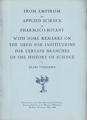 Bild des Verkufers fr From Empirism to Applied Science in Pharmaco-Botany zum Verkauf von Clivia Mueller