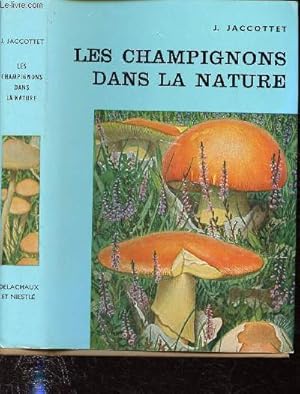 Image du vendeur pour Les champignons dans la nature - Collection "Les beaut de la nature" mis en vente par Le-Livre