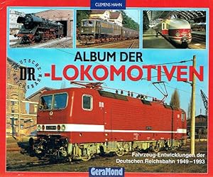 Image du vendeur pour Album der DR-Lokomotiven: Fahrzeugentwicklungen der Deutschen Reichsbahn 1949-1993. mis en vente par Antiquariat Bernhardt