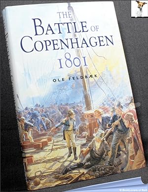 Seller image for The Battle of Copenhagen 1801: Nelson and The Danes for sale by BookLovers of Bath