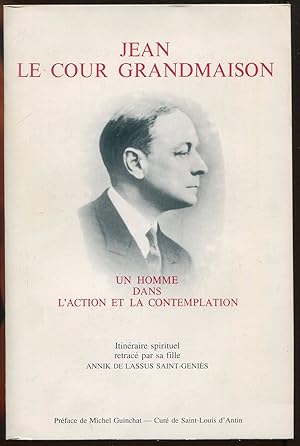 Seller image for Jean le Cour Grandmaison - Un homme dans l'action et la contemplation for sale by LibrairieLaLettre2
