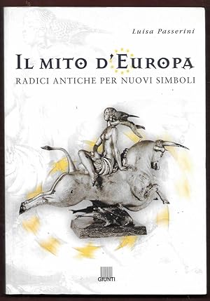 Image du vendeur pour Il mito d'Europa. Radici antiche per nuovi simboli mis en vente par Libreria Oltre il Catalogo