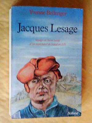 Seller image for Jacques Lesage.Voyage en terre sainte d'un marchand de Douai en 1519 for sale by Claudine Bouvier