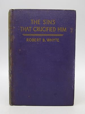 Imagen del vendedor de The Sins That Crucified Him (First Edition) a la venta por Shelley and Son Books (IOBA)