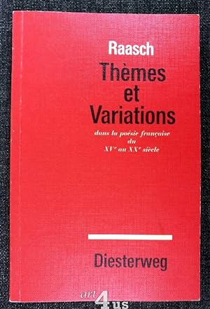 Thèmes et variations dans la poésie française du XVe au XXe siècle Anthologie motivgleicher franz...