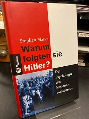 Bild des Verkufers fr Warum folgten sie Hitler? Die Psychologie des Nationalsozialismus. Unter Mitarbeit von Heidi Mnnich-Marks. zum Verkauf von Altstadt-Antiquariat Nowicki-Hecht UG