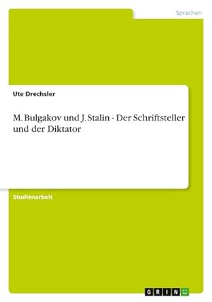 Bild des Verkufers fr M. Bulgakov und J. Stalin - Der Schriftsteller und der Diktator zum Verkauf von AHA-BUCH GmbH