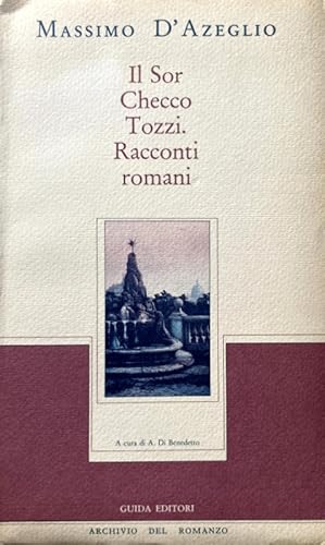 IL SOR CHECCO TOZZI. RACCONTI ROMANI. A CURA DI ARNALDO DI BENEDETTO