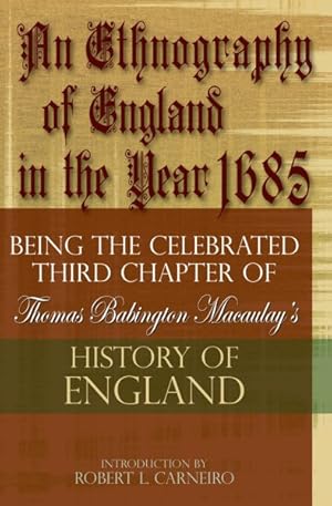 Imagen del vendedor de Ethnography of England in the Year 1685 : Being the Celebrated Third Chapter of Thomas Babington Macaulay's History of England a la venta por GreatBookPrices