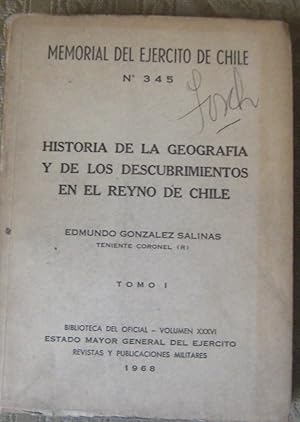 Seller image for Memorial del Ejercito de Chile N 345 .Historia de la geografa y de los descubrimientos en el Reyno de Chile.Tomo I for sale by Librera Monte Sarmiento