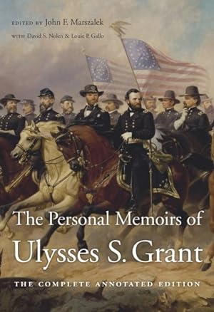 Bild des Verkufers fr Personal Memoirs of Ulysses S. Grant : The Complete Annotated Edition zum Verkauf von GreatBookPrices