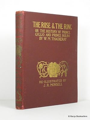 Seller image for The Rose & the Ring or the History of Prince Giglio & Prince Bulbo: A Fire Side Pantomime for Great & Small Children for sale by Banjo Booksellers, IOBA