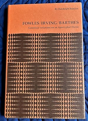 Bild des Verkufers fr Fowles / Irving / Barthes, Canonical Variations on an Apocryphal Theme zum Verkauf von My Book Heaven