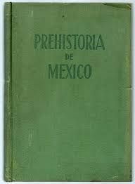 Imagen del vendedor de PREHISTORIA DE MXICO: REVISIN DE PREHISTORIA MEXICANA: EL HOMBRE DE TEPEXPAN Y SUS PROBLEMAS a la venta por Antrtica