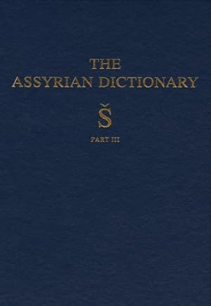 Imagen del vendedor de Assyrian Dictionary of the Oriental Institute of the University of Chicago a la venta por GreatBookPrices