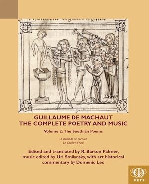 Immagine del venditore per Guillaume De Machaut The Complete Poetry and Music : The Boethian Poems venduto da GreatBookPrices