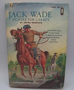 Seller image for Jack Wade, Fighter for Liberty for sale by Easy Chair Books