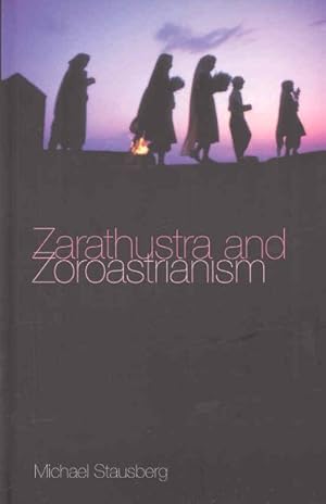 Image du vendeur pour Zarathustra and Zoroastrianism : A Short Introduction mis en vente par GreatBookPrices