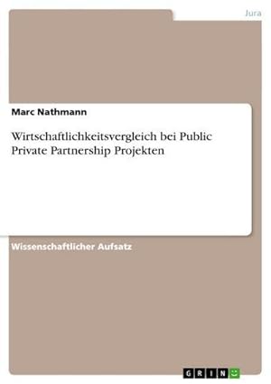 Seller image for Wirtschaftlichkeitsvergleich bei Public Private Partnership Projekten for sale by AHA-BUCH GmbH