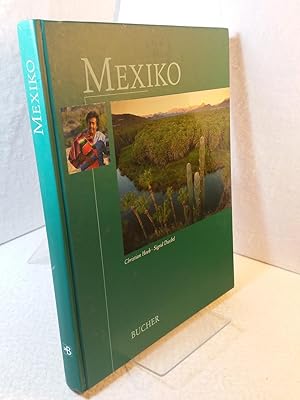 Mexiko Text Sigrid Diechtl. Fotogr. Christian Heeb / Bucher global