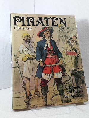 Piraten - Eine Bilddokumentation über Schurken und Helden der Seefahrt.