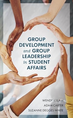 Seller image for Group Development and Group Leadership in Student Affairs for sale by GreatBookPricesUK