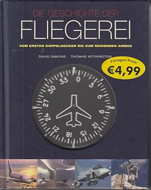 Seller image for Die Geschichte der Fliegerei : Vom ersten Doppeldecker bis zum modernen Airbus for sale by Allguer Online Antiquariat