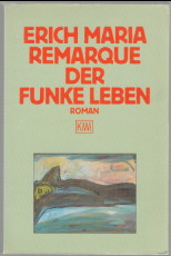 Bild des Verkufers fr Der Funke Leben : Roman. Mit e. Nachw. von Tilman Westphalen / KiWi ; 165 zum Verkauf von Antiquariat ExLibris Erlach Eberhard Ott