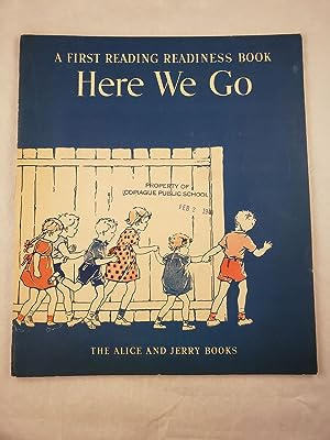 Seller image for Here We Go A First Reading Readiness Book The Alice and Jerry Books for sale by WellRead Books A.B.A.A.
