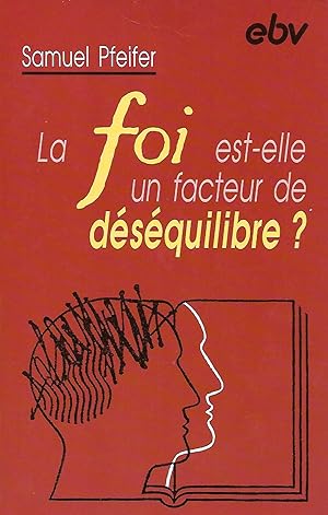 Seller image for La foi est-elle un facteur de dsquilibre ? for sale by LES TEMPS MODERNES