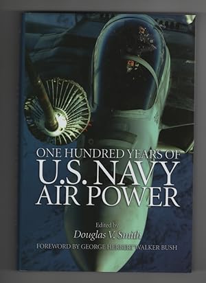 One Hundred Years of U. S. Navy Air Power
