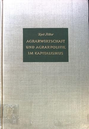 Bild des Verkufers fr Agrarwirtschaft und Agrarpolitik im Kapitlismus. Grundriss der Agrarkonomik. 2. Abteilung. zum Verkauf von books4less (Versandantiquariat Petra Gros GmbH & Co. KG)