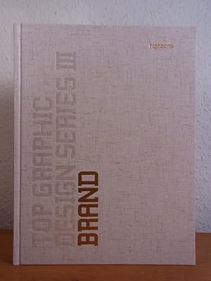 Seller image for Top Graphic Design Series III: Brand. Restaurant, Fashion, Culture Promotion, Food & Beverage, Other, Designer Index for sale by Antiquariat Weber