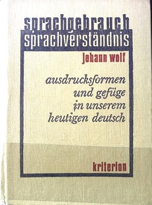 Bild des Verkufers fr Sprachgebrauch. Sprachverstndnis. Ausdrucksformen und Gefge in unserem heutigen Deutsch. zum Verkauf von books4less (Versandantiquariat Petra Gros GmbH & Co. KG)