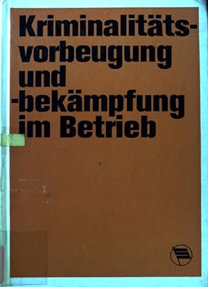 Bild des Verkufers fr Kriminalittsvorbeugung und -bekmpfung im Betrieb. zum Verkauf von books4less (Versandantiquariat Petra Gros GmbH & Co. KG)