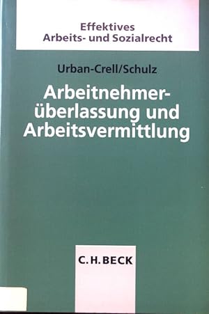 Seller image for Arbeitnehmerberlassung und Arbeitsvermittlung. Effektives Arbeits- und Sozialrecht. for sale by books4less (Versandantiquariat Petra Gros GmbH & Co. KG)