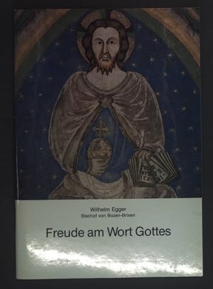 Bild des Verkufers fr Freude am Wort Gottes : Brief an d. Glubigen u. Anl. zum persnl. u. gemeinschaftl. Umgang mit d. Hl. Schr. ; (Jahresprogramm d. Dizese Bozen-Brixen 1987 - 1989). zum Verkauf von books4less (Versandantiquariat Petra Gros GmbH & Co. KG)