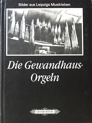 Seller image for Die Gewandhaus-Orgeln. for sale by books4less (Versandantiquariat Petra Gros GmbH & Co. KG)