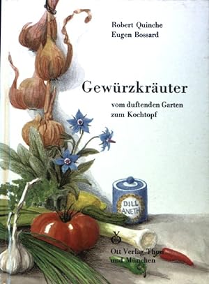 Bild des Verkufers fr Gewrzkruter vom duftenden Garten zum Kochtopf. zum Verkauf von books4less (Versandantiquariat Petra Gros GmbH & Co. KG)