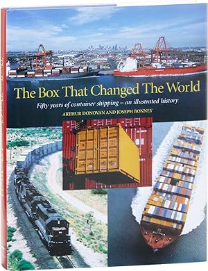 The Box That Changed the World: Fifty years of container shipping- an illustrated history