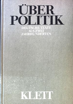 Bild des Verkufers fr ber Politik. Deutsche Texte aus zwei Jahrhunderten. zum Verkauf von books4less (Versandantiquariat Petra Gros GmbH & Co. KG)