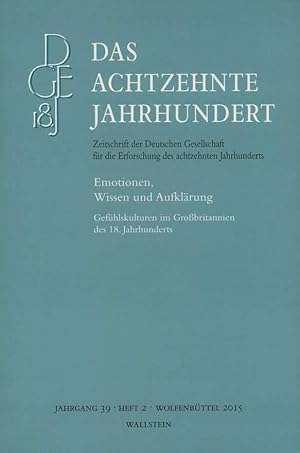 Bild des Verkufers fr Emotionen, Wissen und Aufklrung. Gefhlskulturen im Grobritannien des 18. Jahrhunderts. zum Verkauf von Antiquariat Dennis R. Plummer