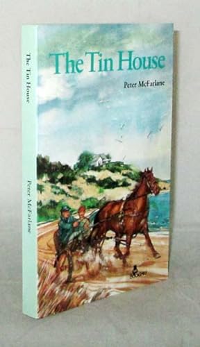 Seller image for The Tin House (Inscribed by Author) for sale by Adelaide Booksellers