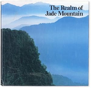 Bild des Verkufers fr The Realm of Jade Mountain: The Top Ten Scenic Spots of Taiwan, the Republic of China zum Verkauf von Lorne Bair Rare Books, ABAA