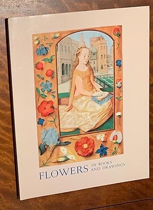 Image du vendeur pour Flowers in Books and Drawings. ca. 940 - 1840 mis en vente par Lucky Panther Books